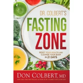 Divine Health Dr Colberts Fasting Zone Reset Your Health And Cleanse Your Body In 21 Days hardcover
